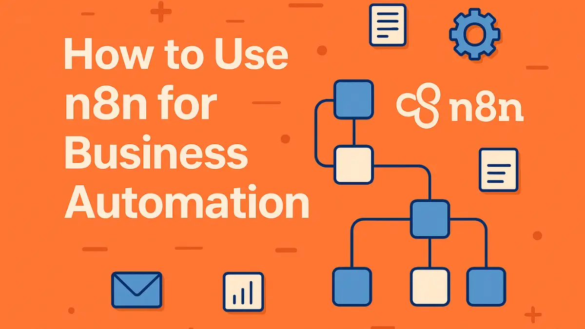 How to Use n8n for Business Automation